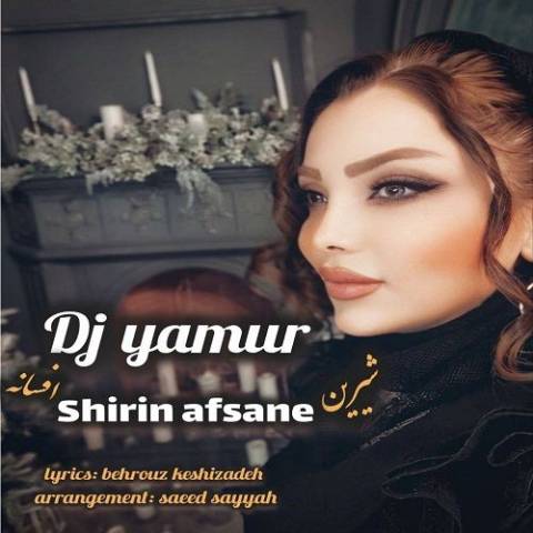 دانلود آهنگ ترکی دی جی یامور به نام شیرین افسانه