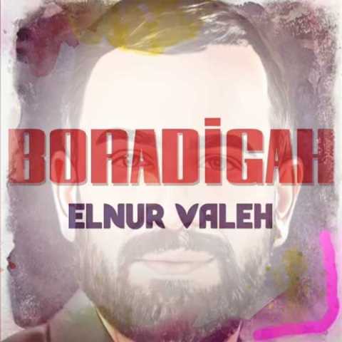 دانلود آهنگ ترکی النور واله به نام برادگاه