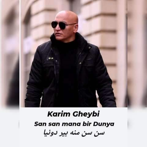 دانلود آهنگ ترکی کریم غیبی به نام سن سن منه بیر دونیا