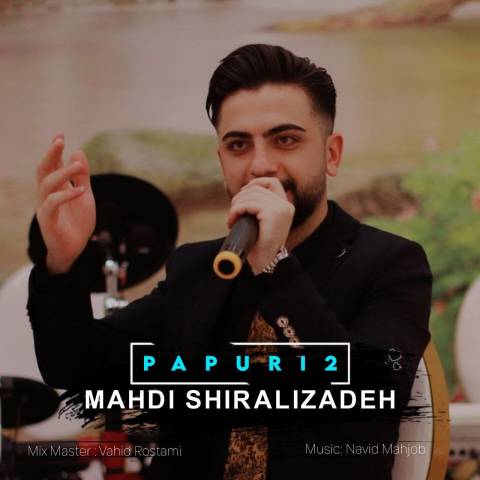 دانلود آهنگ ترکی مهدی شیرعلیزاده به نام پاپوری 2