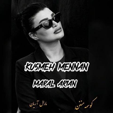 دانلود آهنگ ترکی مارال آریان به نام کوسمه مننن