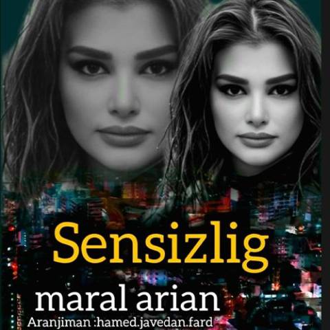 دانلود آهنگ ترکی مارال آریان به نام سنسیزلیگ